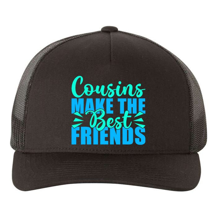 Cousins Make The Best Friends Cousin Yupoong Adult 5-Panel Trucker Hat