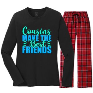 Cousins Make The Best Friends Cousin Women's Long Sleeve Flannel Pajama Set 