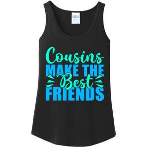 Cousins Make The Best Friends Cousin Ladies Essential Tank