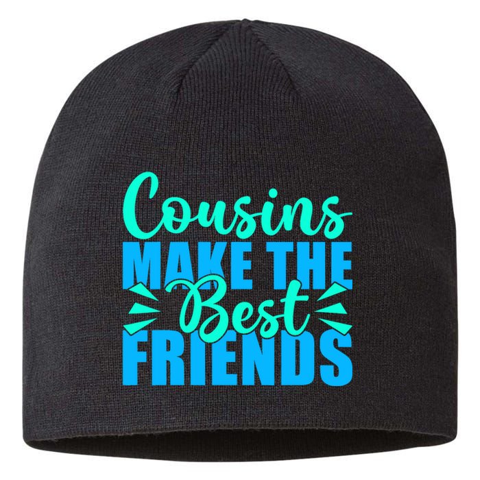 Cousins Make The Best Friends Cousin Sustainable Beanie