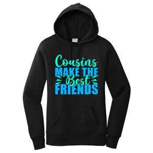 Cousins Make The Best Friends Cousin Women's Pullover Hoodie