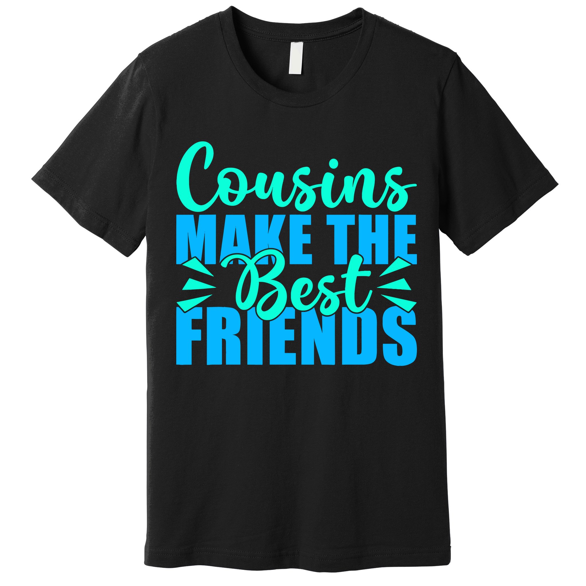 Cousins Make The Best Friends Cousin Premium T-Shirt