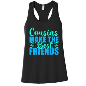 Cousins Make The Best Friends Cousin Women's Racerback Tank