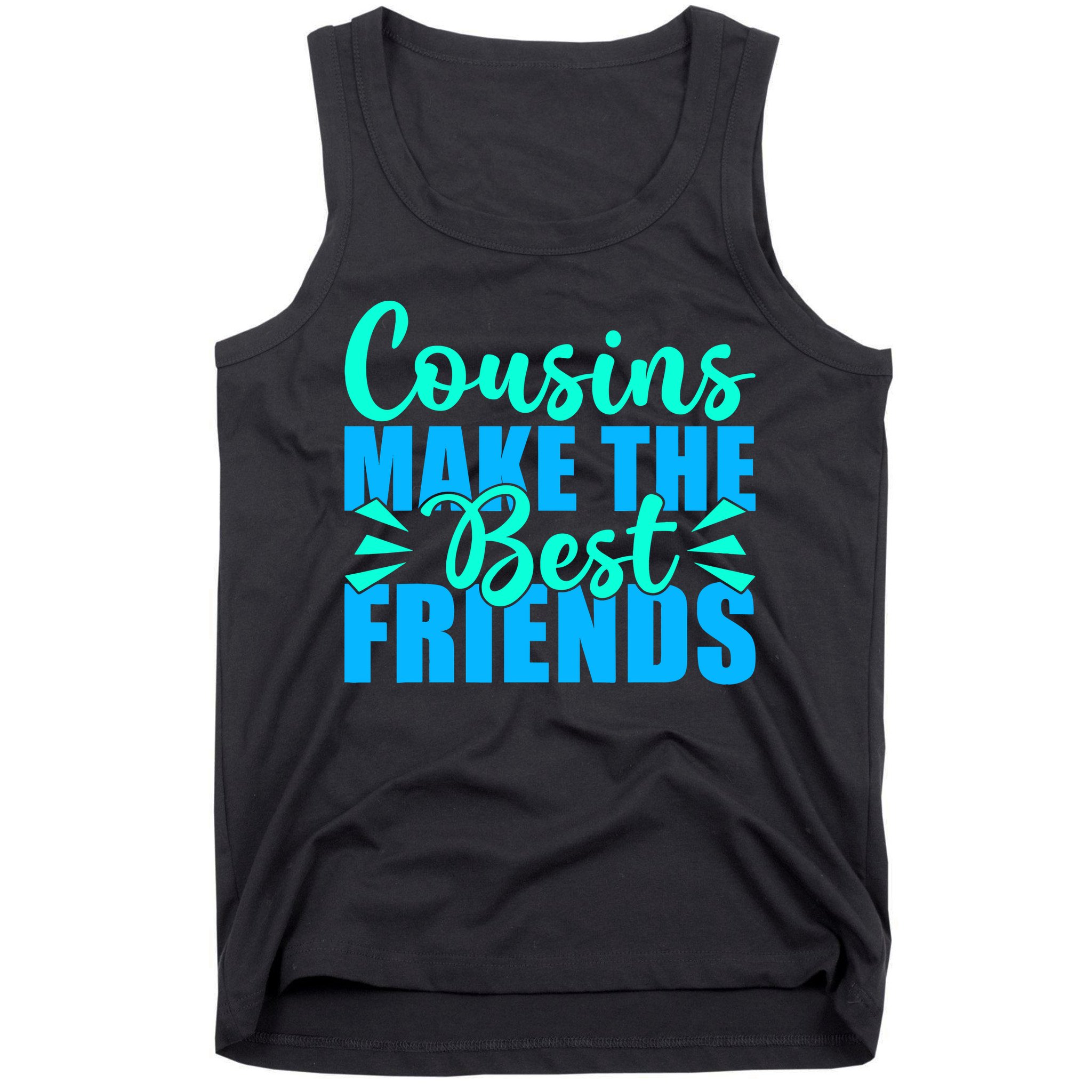 Cousins Make The Best Friends Cousin Tank Top