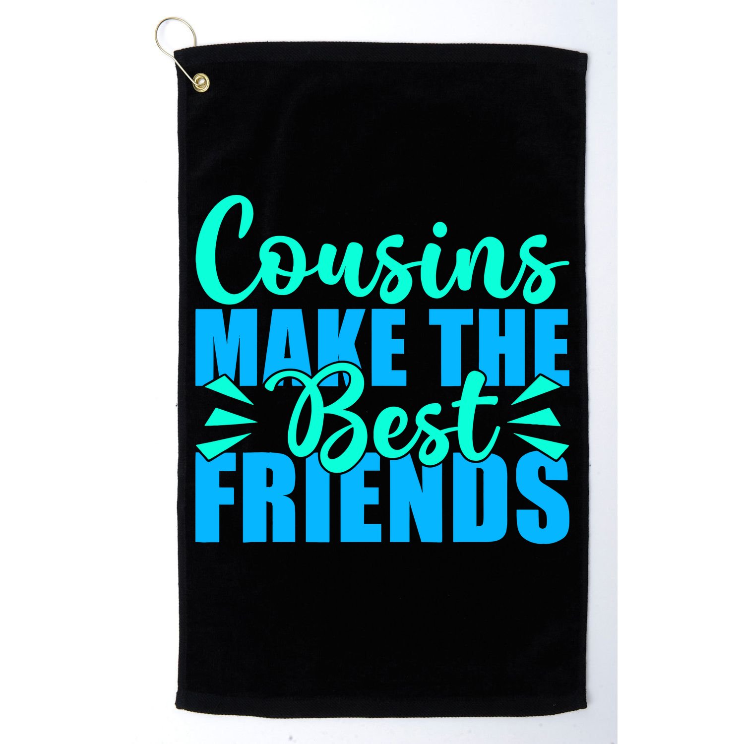 Cousins Make The Best Friends Cousin Golf Towel