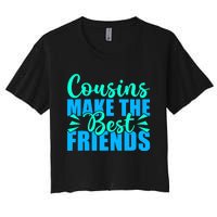 Cousins Make The Best Friends Cousin Women's Crop Top Tee