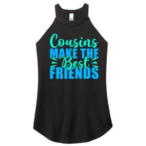 Cousins Make The Best Friends Cousin Women's Perfect Tri Rocker Tank