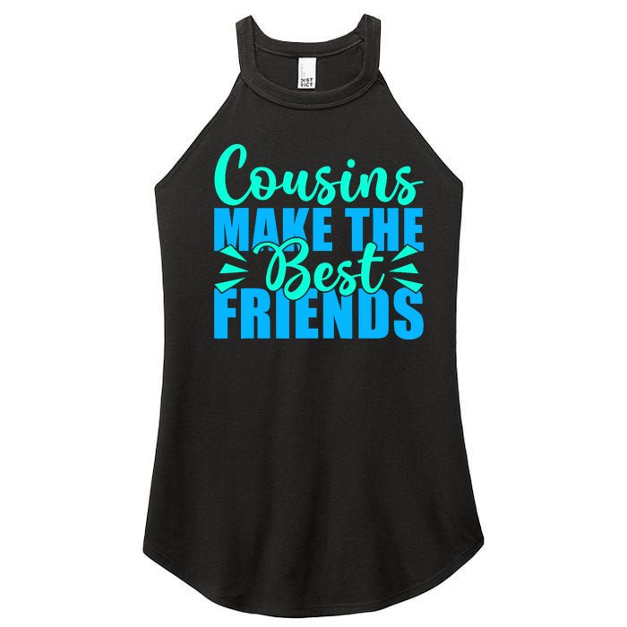 Cousins Make The Best Friends Cousin Women's Perfect Tri Rocker Tank