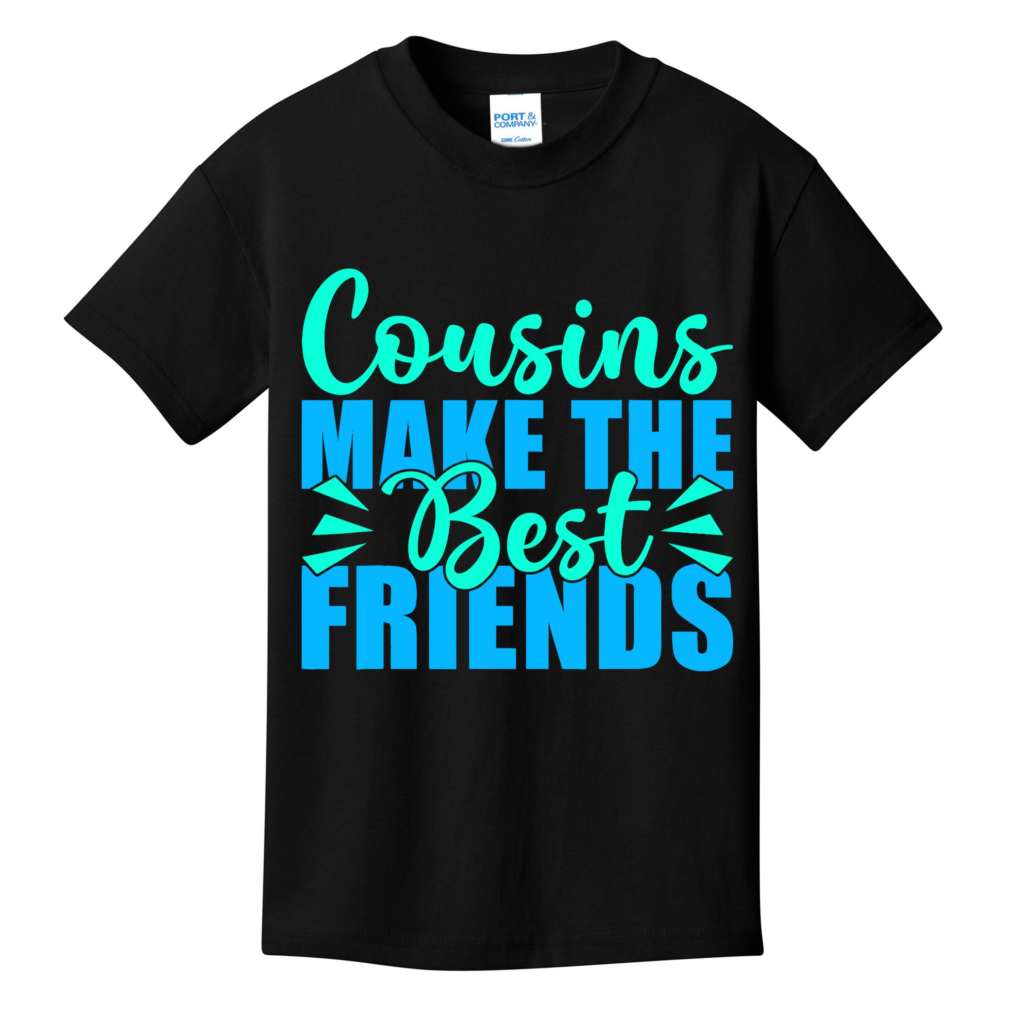 Cousins Make The Best Friends Cousin Kids T-Shirt
