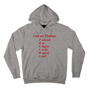 Call Me Thelma Talented Hot Elegant Lovely Magical Angel Tall Hoodie