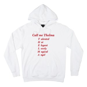 Call Me Thelma Talented Hot Elegant Lovely Magical Angel Hoodie