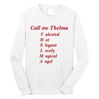 Call Me Thelma Talented Hot Elegant Lovely Magical Angel Long Sleeve Shirt