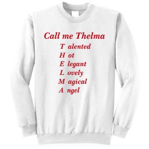 Call Me Thelma Talented Hot Elegant Lovely Magical Angel Sweatshirt