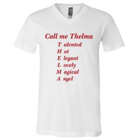 Call Me Thelma Talented Hot Elegant Lovely Magical Angel V-Neck T-Shirt