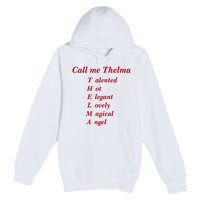 Call Me Thelma Talented Hot Elegant Lovely Magical Angel Premium Pullover Hoodie