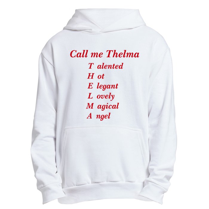 Call Me Thelma Talented Hot Elegant Lovely Magical Angel Urban Pullover Hoodie