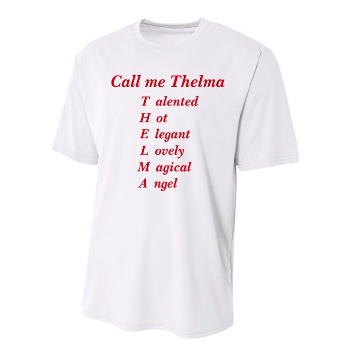 Call Me Thelma Talented Hot Elegant Lovely Magical Angel Performance Sprint T-Shirt