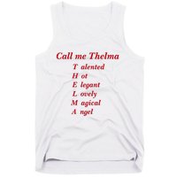 Call Me Thelma Talented Hot Elegant Lovely Magical Angel Tank Top