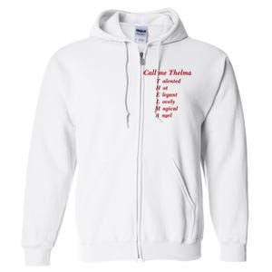 Call Me Thelma Talented Hot Elegant Lovely Magical Angel Full Zip Hoodie