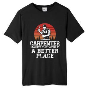 Carpenter Makes This World A Better Place Carpentry Meaningful Gift Tall Fusion ChromaSoft Performance T-Shirt