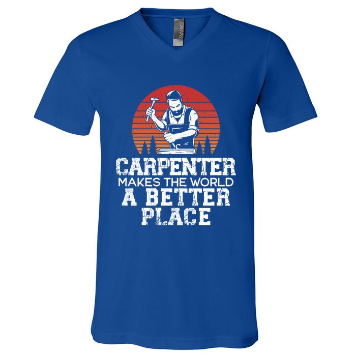 Carpenter Makes This World A Better Place Carpentry Meaningful Gift V-Neck T-Shirt