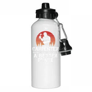 Carpenter Makes This World A Better Place Carpentry Meaningful Gift Aluminum Water Bottle