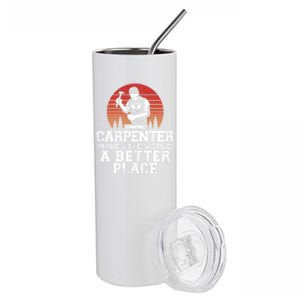 Carpenter Makes This World A Better Place Carpentry Meaningful Gift Stainless Steel Tumbler