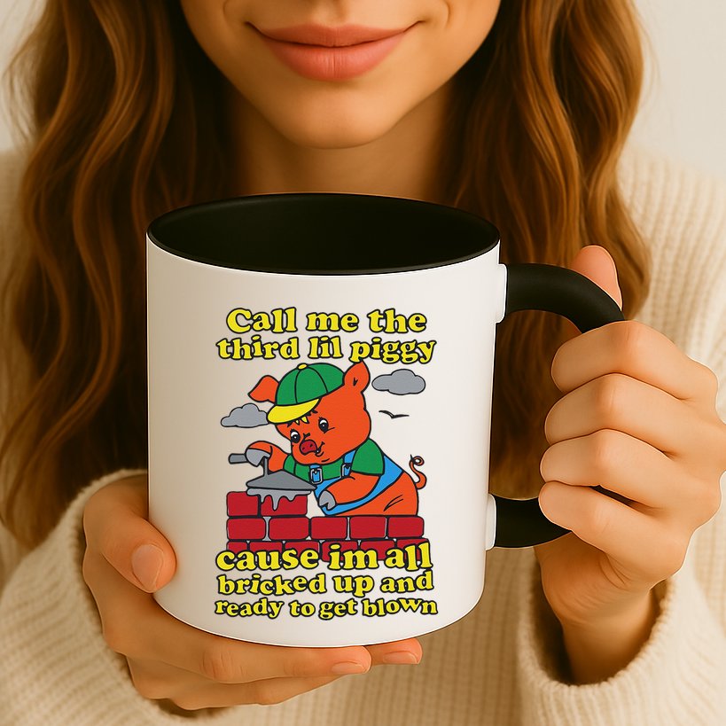 Call Me The Third Lil Piggy Cause IM All Bricked Up Mug