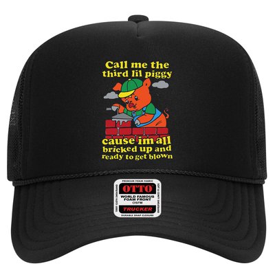 Call Me The Third Lil Piggy Cause IM All Bricked Up Trucker Hat