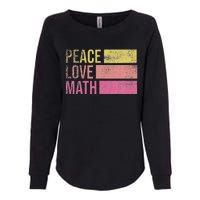 Cute Math Teacher Peace Love Math funny Womens California Wash Sweatshirt