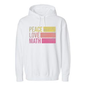 Cute Math Teacher Peace Love Math funny Garment-Dyed Fleece Hoodie