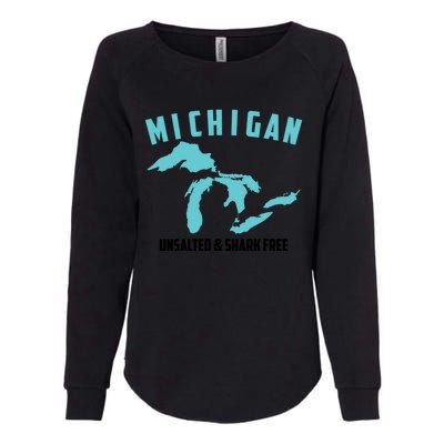 Cool Michigan Unsalted And Shark Free Funny Fisher Gift Womens California Wash Sweatshirt