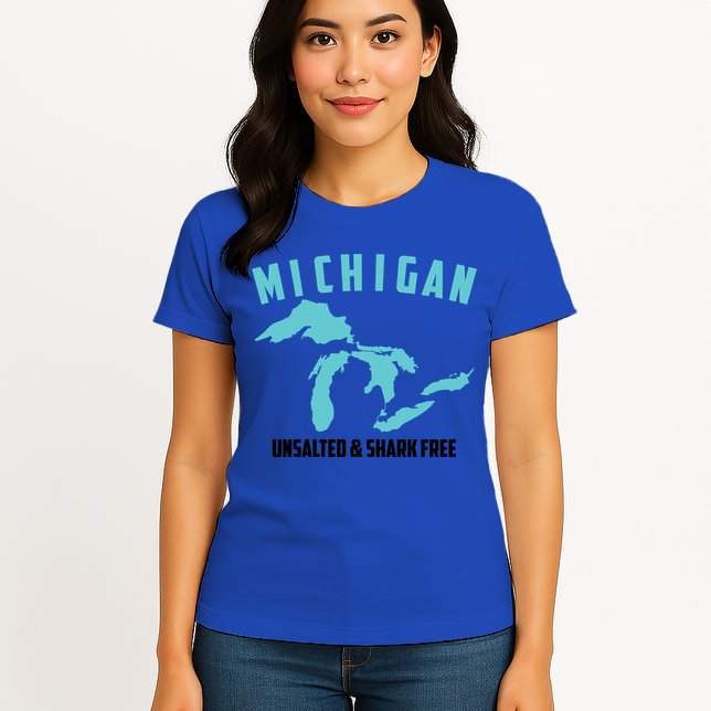 Cool Michigan Unsalted And Shark Free Funny Fisher Gift Womens T-Shirt