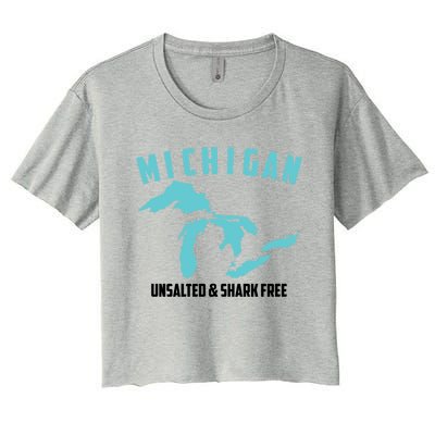 Cool Michigan Unsalted And Shark Free Funny Fisher Gift Women's Crop Top Tee