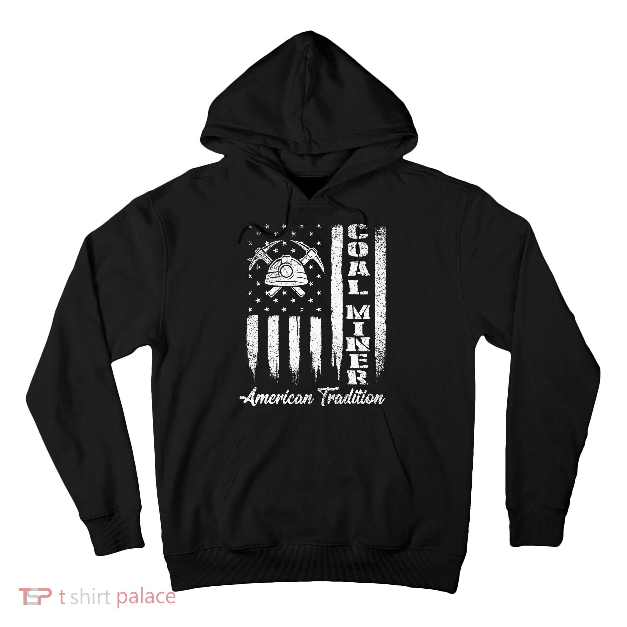 Coal Miner Usa Flag Patriotic Underground Mining Laborer Tall Hoodie