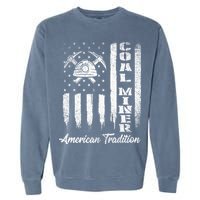 Coal Miner Usa Flag Patriotic Underground Mining Laborer Garment-Dyed Sweatshirt