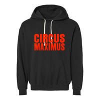 CIRCUS MAXIMUS UTOPIA RAP TRAP HIP HOP MUSIC Garment-Dyed Fleece Hoodie