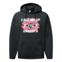 Call Me Up If You A Gangsta Performance Fleece Hoodie