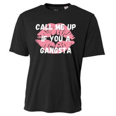 Call Me Up If You A Gangsta Cooling Performance Crew T-Shirt