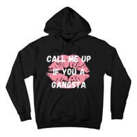 Call Me Up If You A Gangsta Tall Hoodie