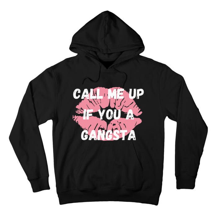 Call Me Up If You A Gangsta Tall Hoodie