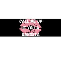 Call Me Up If You A Gangsta Bumper Sticker