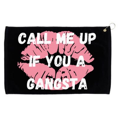 Call Me Up If You A Gangsta Grommeted Golf Towel