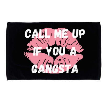 Call Me Up If You A Gangsta Microfiber Hand Towel