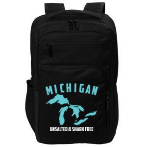 Cool Michigan Unsalted And Shark Free Funny Fisher Gift Impact Tech Backpack