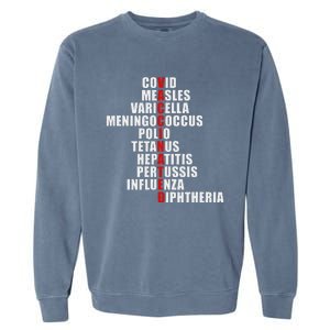 Covid Measles Varicella Vaccinated Cute Saying Idea Garment-Dyed Sweatshirt