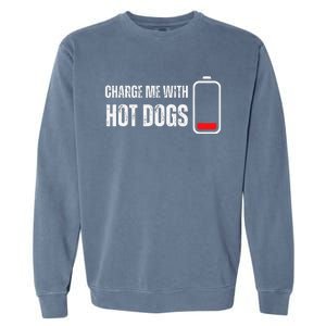 Charge Me With Hot Dogs Funny Wiener Hot Dog Lover Garment-Dyed Sweatshirt