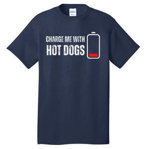 Charge Me With Hot Dogs Funny Wiener Hot Dog Lover Tall T-Shirt