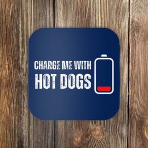 Charge Me With Hot Dogs Funny Wiener Hot Dog Lover Coaster