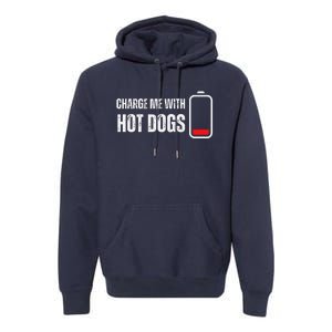 Charge Me With Hot Dogs Funny Wiener Hot Dog Lover Premium Hoodie